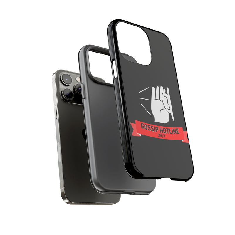 GOSSIP HOTLINE-Tough Phone Cases - Fits Most Phone Sizes!! (BLACK)