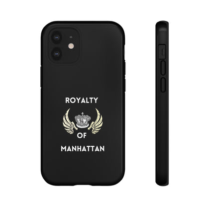 ROYALTY OF MANHATTAN -Tough Phone Cases - Fits Most Phone Sizes!! (BLACK)