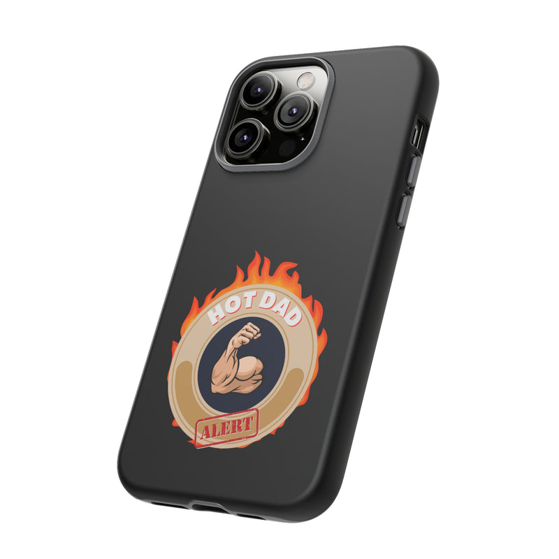 HOT DAD ALERT-Tough Phone Cases - Fits Most Phone Sizes!! (BLACK)