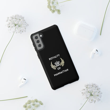ROYALTY OF MANHATTAN -Tough Phone Cases - Fits Most Phone Sizes!! (BLACK)