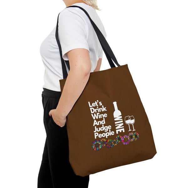 LETS DRINK WINE AND JUDGE- AOP Tote Bag (BROWN)