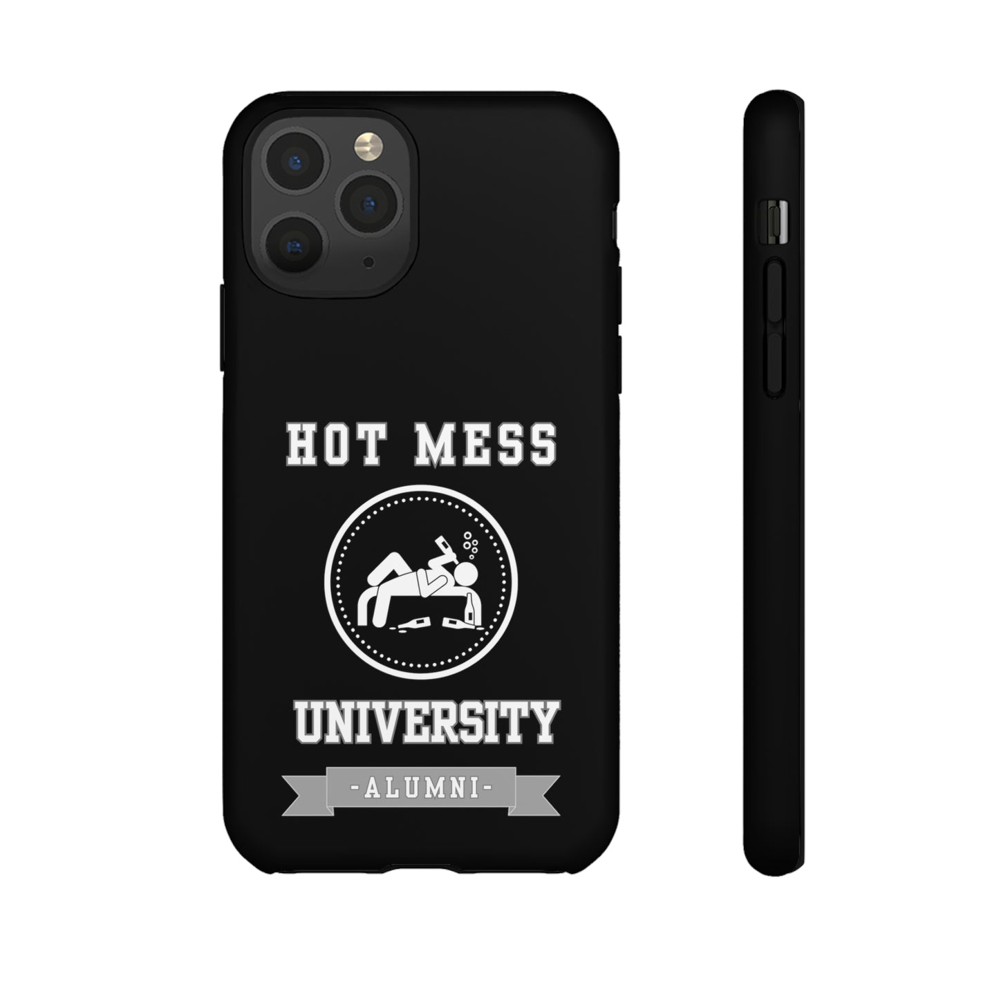 HOT MESS UNIVERSITY -Tough Phone Cases - Fits Most Phone Sizes!! (BLACK)
