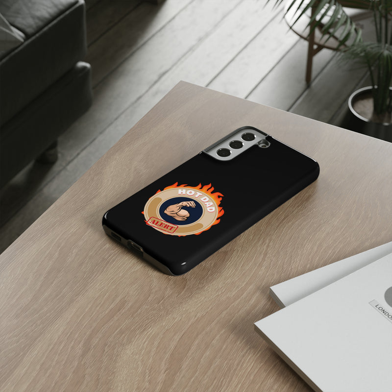 HOT DAD ALERT-Tough Phone Cases - Fits Most Phone Sizes!! (BLACK)