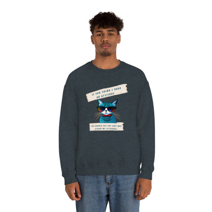 CAT ATTITUDE- Unisex Heavy Blend Crewneck Sweatshirt (VARIETY OF COLORS)"Trendy Cat Lover Graphic Tee”