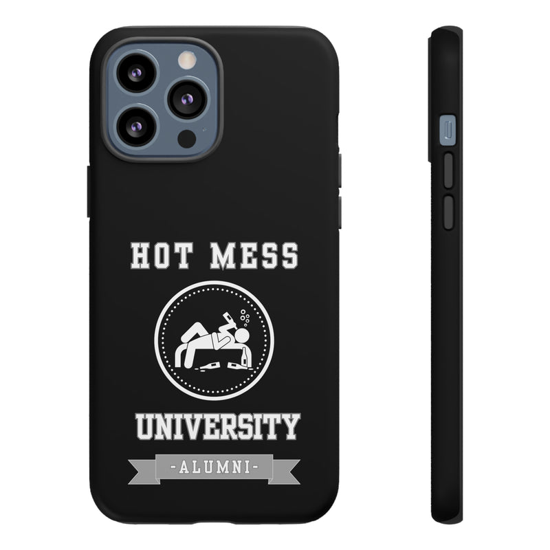 HOT MESS UNIVERSITY -Tough Phone Cases - Fits Most Phone Sizes!! (BLACK)