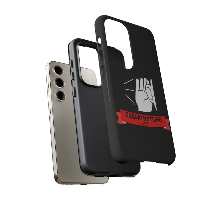 GOSSIP HOTLINE-Tough Phone Cases - Fits Most Phone Sizes!! (BLACK)