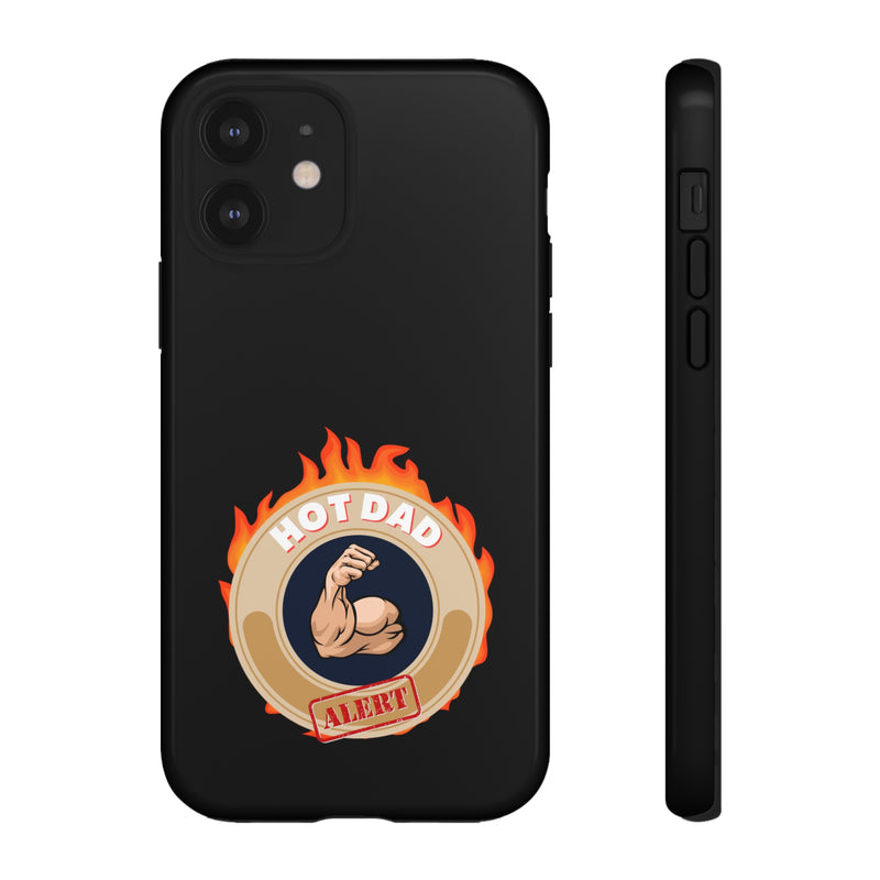 HOT DAD ALERT-Tough Phone Cases - Fits Most Phone Sizes!! (BLACK)