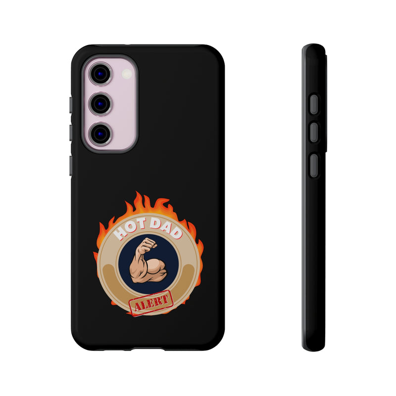 HOT DAD ALERT-Tough Phone Cases - Fits Most Phone Sizes!! (BLACK)