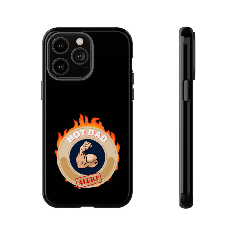 HOT DAD ALERT-Tough Phone Cases - Fits Most Phone Sizes!! (BLACK)