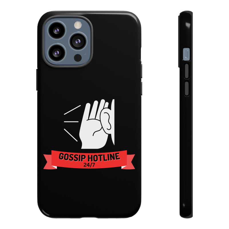 GOSSIP HOTLINE-Tough Phone Cases - Fits Most Phone Sizes!! (BLACK)
