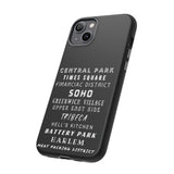 NYC NEIGHBORHOODS -Tough Phone Cases - Fits Most Phone Sizes!! (Dark GREY)