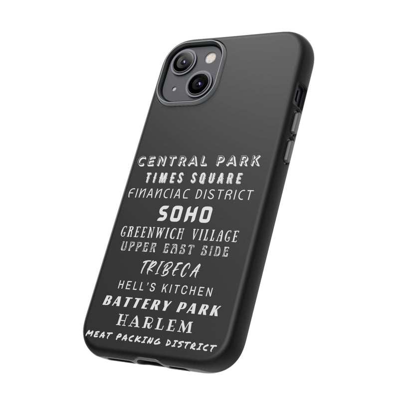 NYC NEIGHBORHOODS -Tough Phone Cases - Fits Most Phone Sizes!! (Dark GREY)