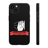 GOSSIP HOTLINE-Tough Phone Cases - Fits Most Phone Sizes!! (BLACK)
