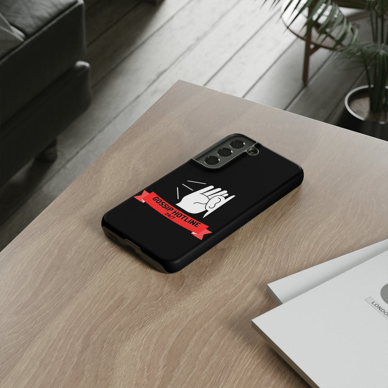 GOSSIP HOTLINE-Tough Phone Cases - Fits Most Phone Sizes!! (BLACK)