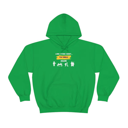 LONG STORY SHORT- Unisex Heavy Blend Hooded Sweatshirt (VARIETY OF COLORS) “Zero Baggage, Maximum Rizz — Single Life Graphic Shirt”
